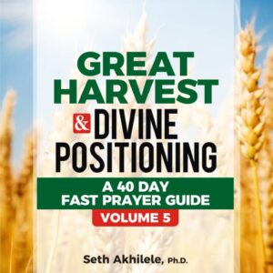 Great Harvest and Divine Positioning Vol. 5